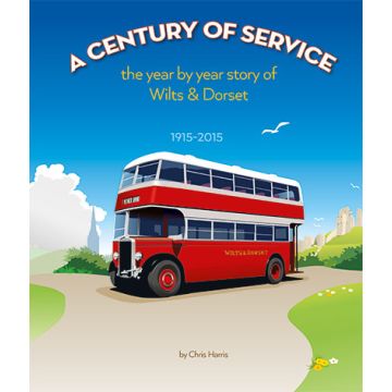A Century of Service - Wilts & Dorset Year by Year 1915-2015