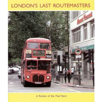 London's Last Routemasters - A Colour Album