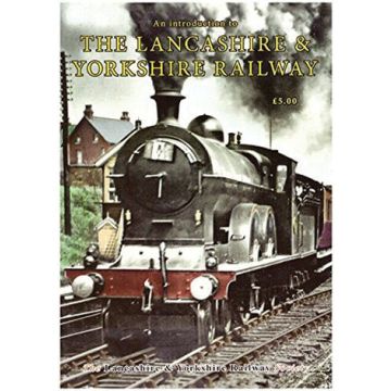 An Introduction To The Lancashire & Yorkshire Railway