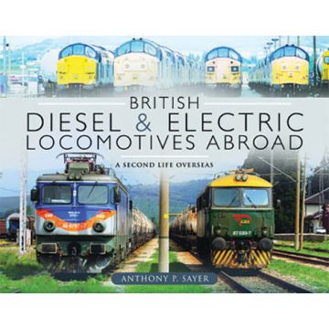 British Diesel & Electric Locomotives Abroad- A Second Life Overseas