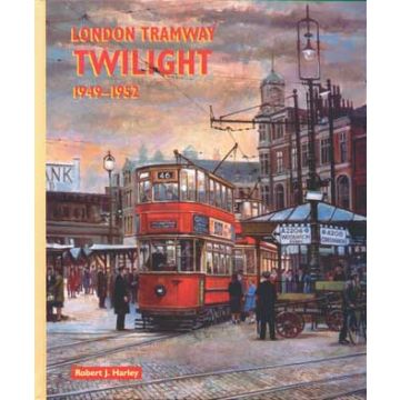 London Tramway Twilight 1949-52
