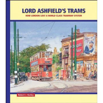 Lord Ashfield's Trams