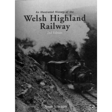 An Illustrated History Of The Welsh Highland Railway 2n