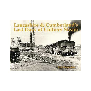 Lancashire & Cumberland's Last Days of Colliery Steam