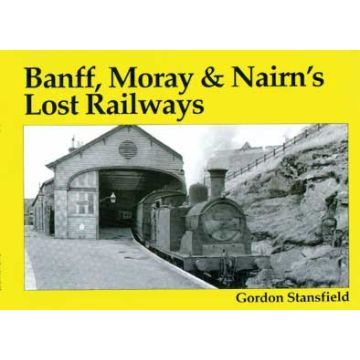 Banff, Moray & Nairn's Lost Railways