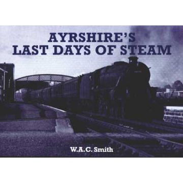 Ayrshire's Last Days of Steam