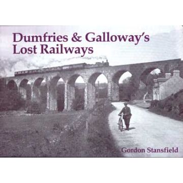 Dumfries & Galloway's Lost Railways