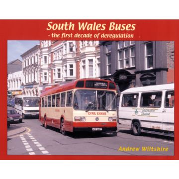 South Wales Buses - the First decade of Deregulation