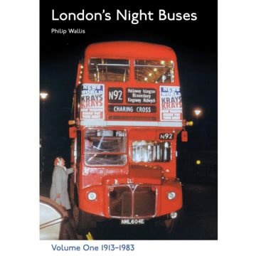 London's Night Buses Volume 1 1913-1983