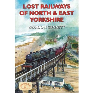 Lost Railways of North & East Yorkshire