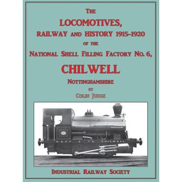 The Locomotives, Railway and History 1915-1920 of National Shell Filling Factory No.6 Chilwell