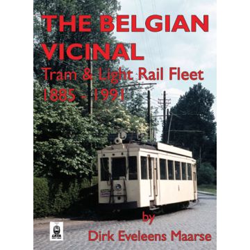 The Belgian Vicinal Tram & Light Rail Fleet 1885-1991