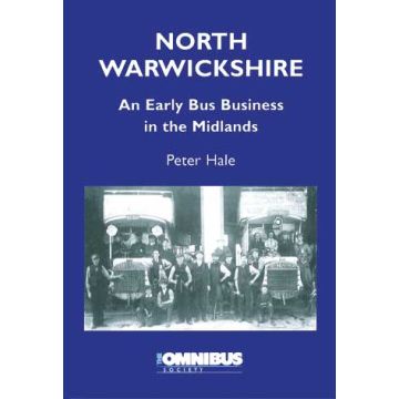 North Warwickshire - An Early Bus Company