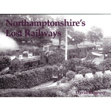 Northamptonshire's Lost Railways