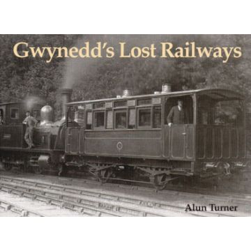 Gwynedd's Lost Railways