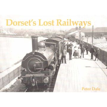 Dorset's Lost Railways