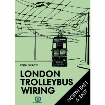 London Trolleybus Wiring - North East and East