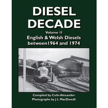 Diesel Decade Volume 2: English & Welsh Diesels between 1964 and 1974