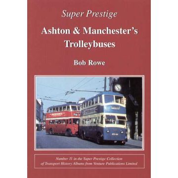 Super Prestige 11 Ashton & Manchester's Trolleybuses
