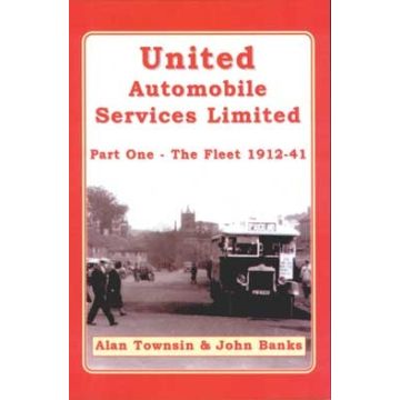 United Automobile Part 1 the Fleet 1912-41