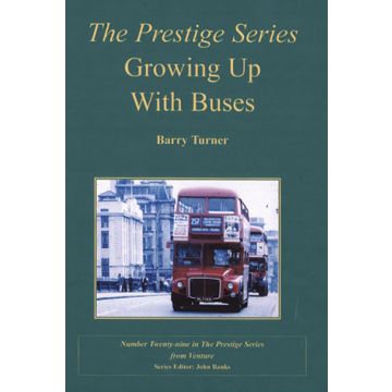 Prestige Series No.29 Growing up With Buses