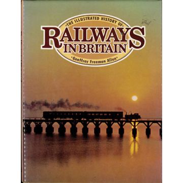 Illustrated History of Railways in Britain
