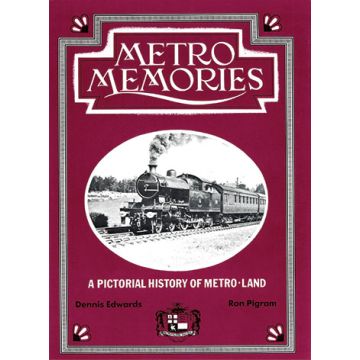 Metro Memories. A Pictorial history of Metroland