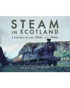 Steam in Scotland- A Portrait of the 1950s and 1960s