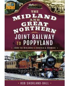  The Midland & Great Northern Joint Railway to