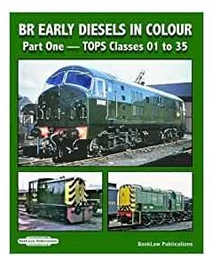 BR Early Diesels In Colour: Part 1 TOPS Classes 01 to35
