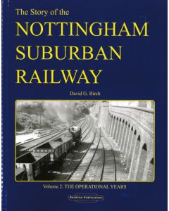 Story of Nottingham Suburban Railway Vol 2