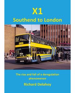 X1 Southend to London – The Rise and Fall of A Deregulation Phenomenon